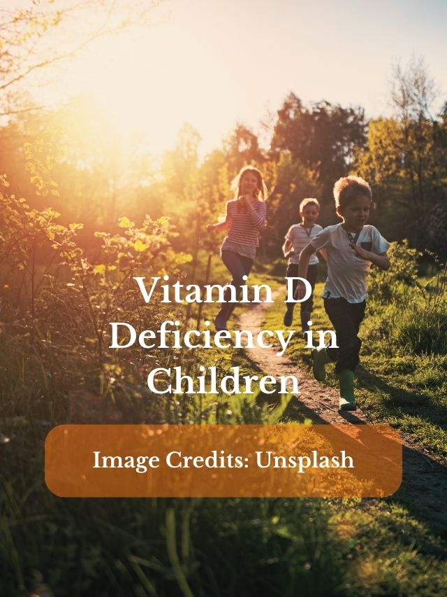 Vitamin D Deficiency in Children